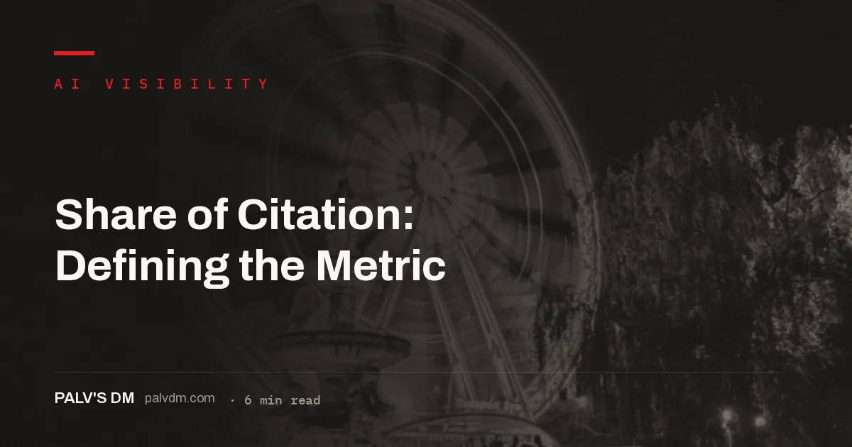 Share of citation defined: percentage of AI answers in your category that cite your brand