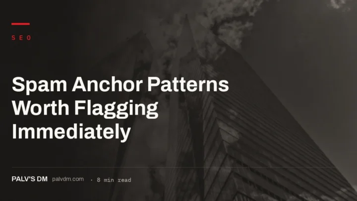 Anchor text patterns that signal a manipulated or spammy backlink profile