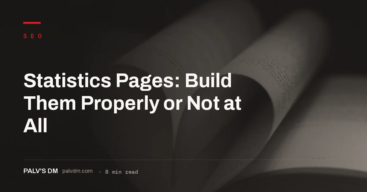 What separates a citable, link-earning statistics page from a thin unsourced roundup