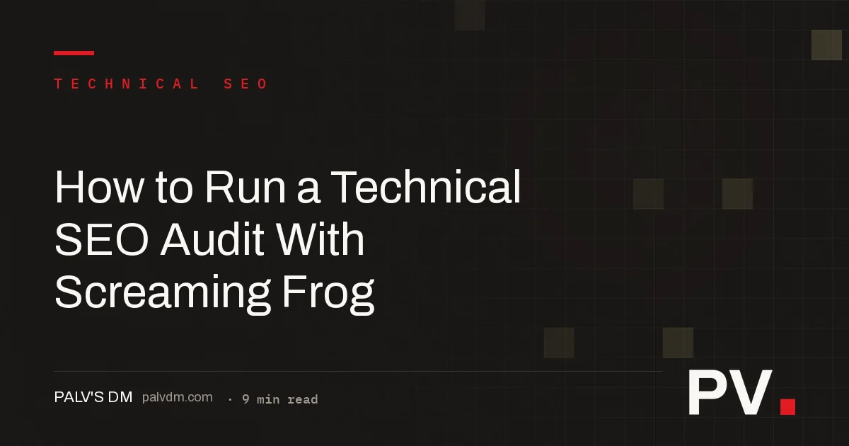 How to Run a Technical SEO Audit With Screaming Frog — hero image