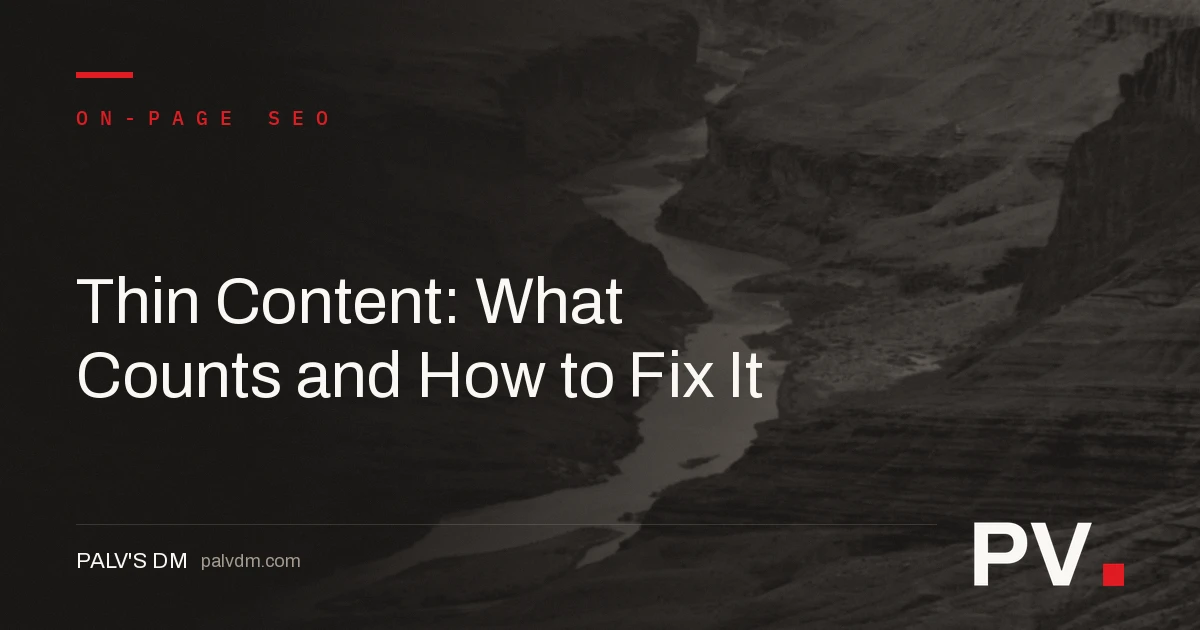 Thin Content: What Counts and How to Fix It — featured image