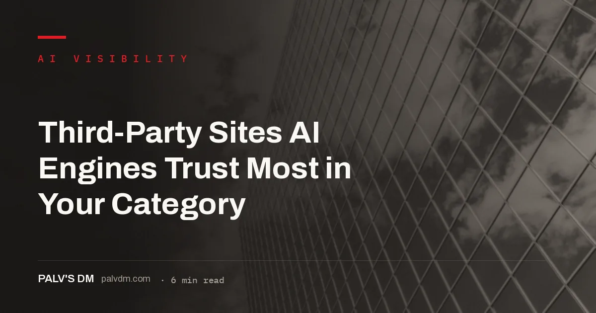 Auditing which third-party sources AI engines cite in your category