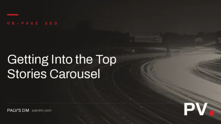 Getting Into the Top Stories Carousel — featured image