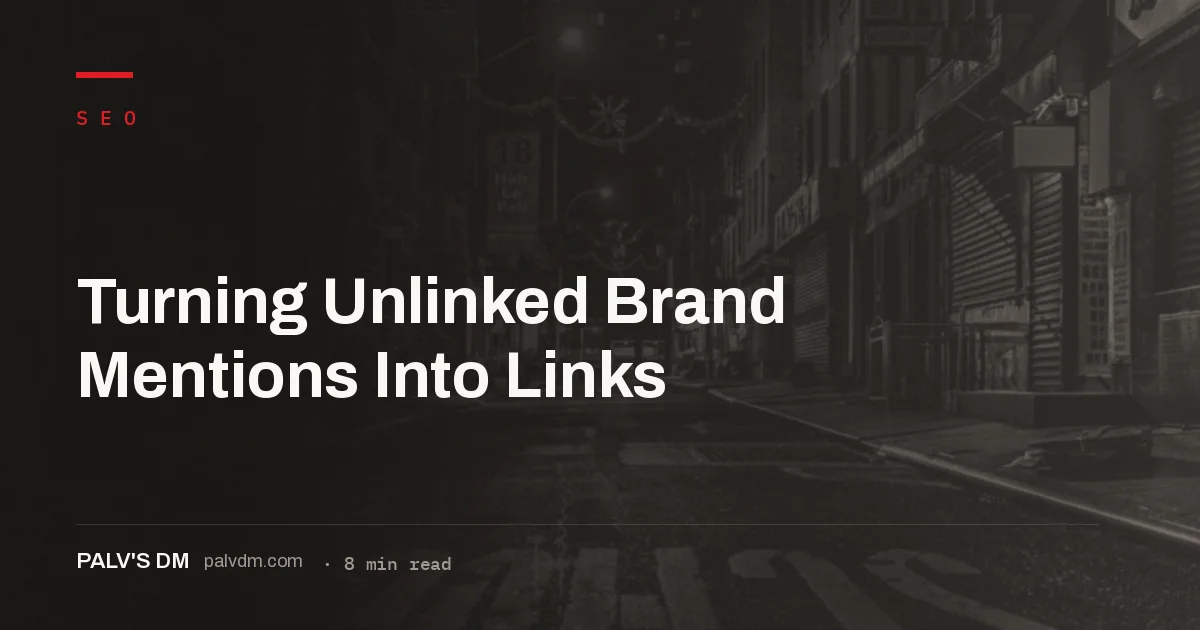 How to find unlinked brand mentions and convert them into backlinks with a simple request