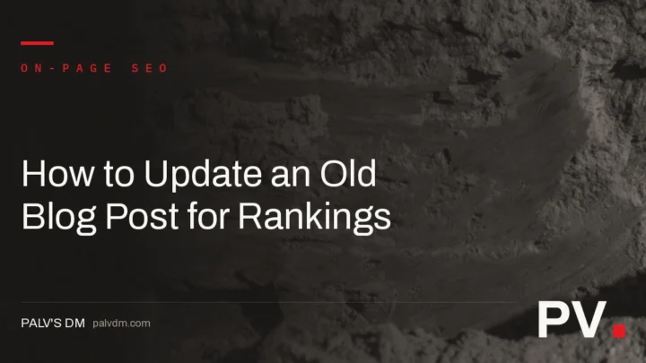 How to Update an Old Blog Post for Rankings — featured image