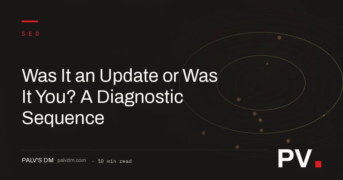 Was It an Update or Was It You? A Diagnostic Sequence