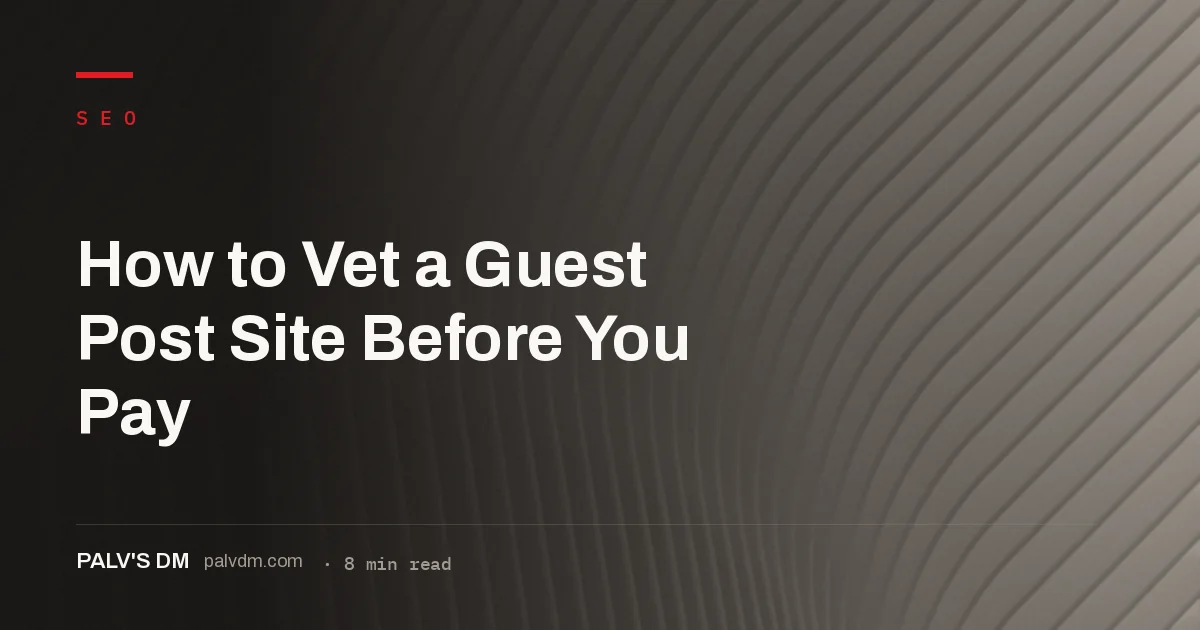 Checklist grid for vetting a guest post site's traffic and editorial quality