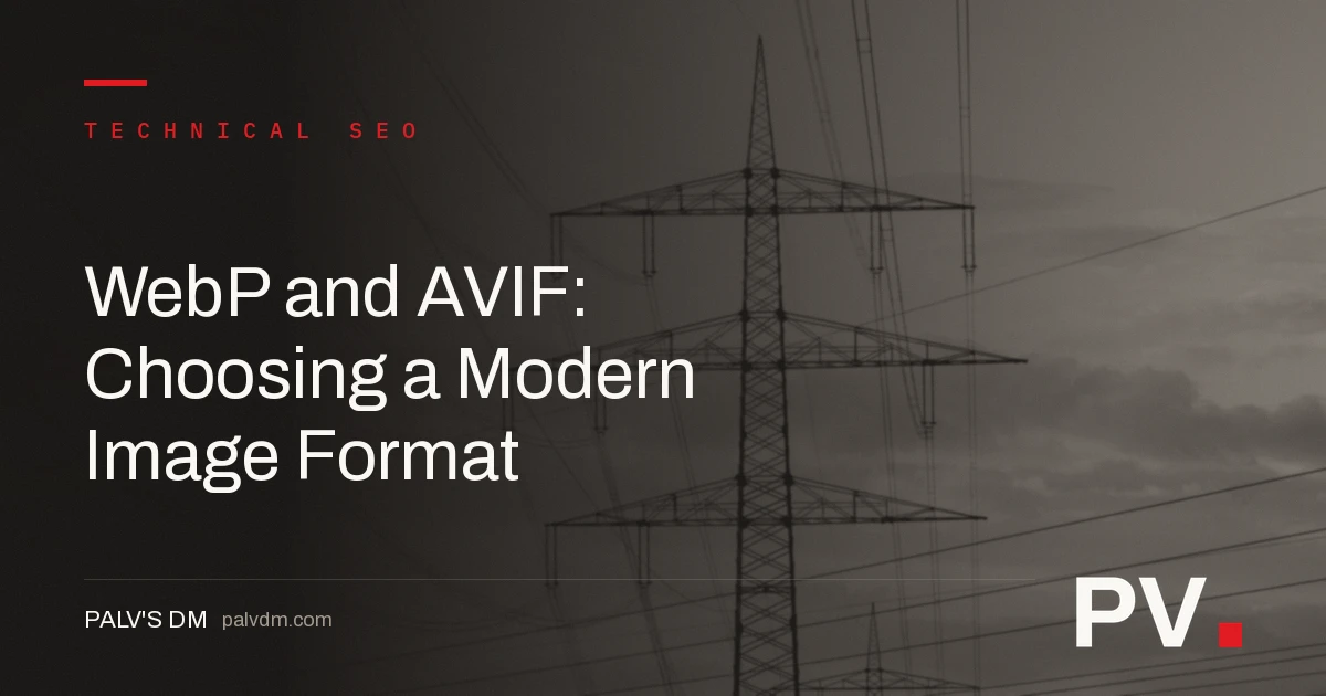 WebP and AVIF: Choosing a Modern Image Format — featured image