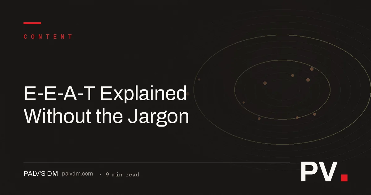 E-E-A-T Explained Without the Jargon