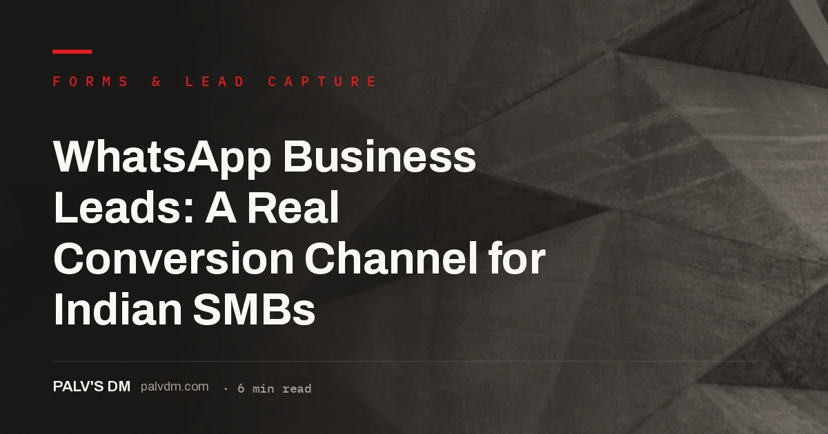 WhatsApp as a lead generation and conversion channel for Indian businesses