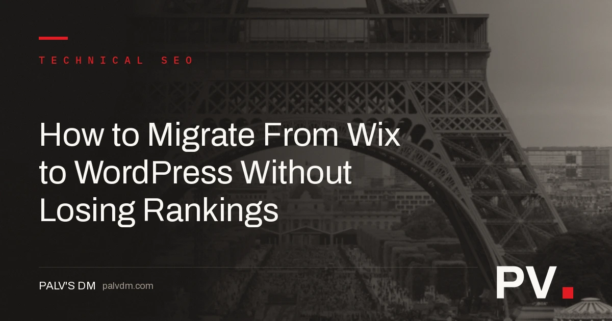 How to Migrate From Wix to WordPress Without Losing Rankings — featured image