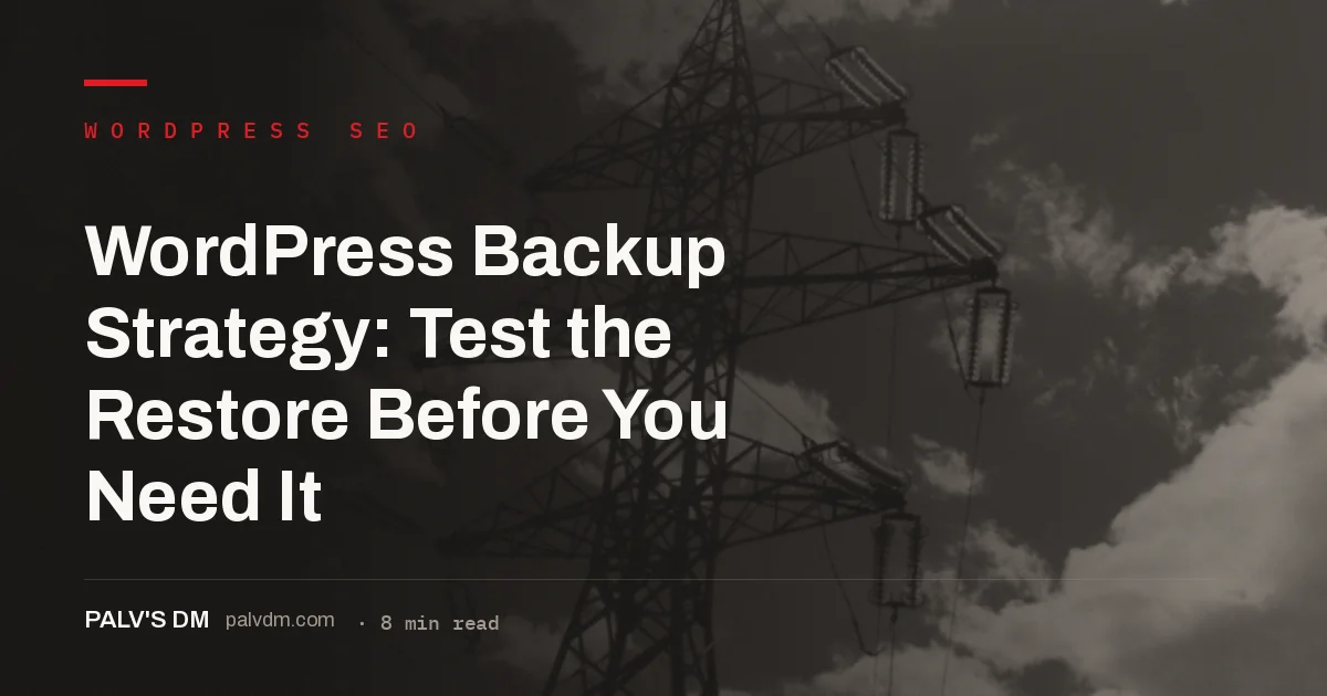 WordPress backup strategy dashboard with restore testing checklist