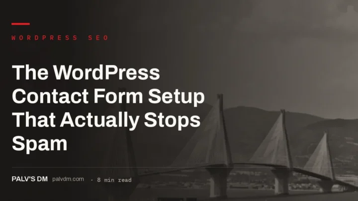 WordPress contact form spam protection setup, PalV's DM guide