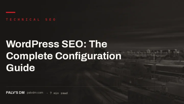 WordPress SEO configuration: permalinks, SEO plugin, performance and indexing control