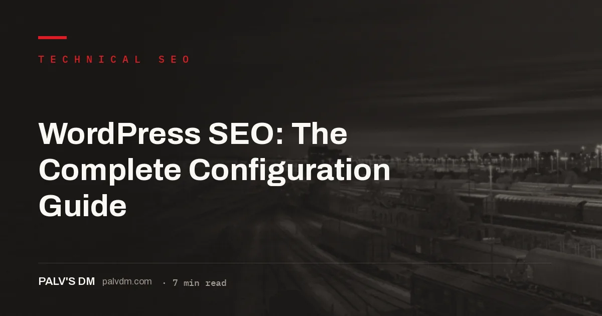 WordPress SEO configuration: permalinks, SEO plugin, performance and indexing control
