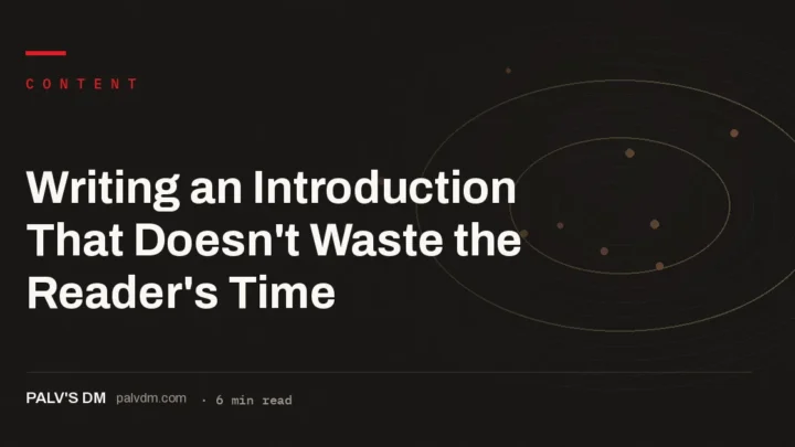 Orbit-style dark graphic titled Writing an Introduction That Doesn't Waste the Reader's Time, PalV's DM