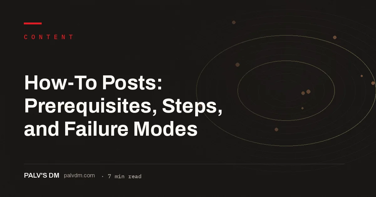 Steel scaffolding structure graphic titled How-To Posts: Prerequisites, Steps, and Failure Modes, PalV's DM
